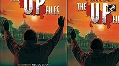 ‘The UP Files’: Director Neeraj Sahai shares why he made film on CM Yogi Adityanath