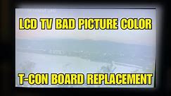 SAMSUNG LCD TV BAD COLOR | T-CON BOARD REPLACEMENT