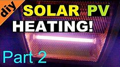 Home Shop Heating with Solar Panels! DIY Infared Quartz PV2L space heater DC 24 36 48V video