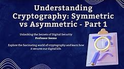 Symmetric Encryption: Essentials Explained
