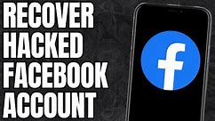 "How To Recover Hacked Facebook Account Without Email and Password 2023"