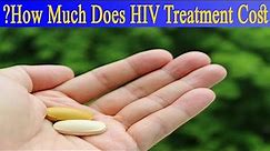 How Much Does HIV Treatment Cost?