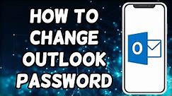 How To Change Outlook Password (2023) | Recover Outlook Account Password