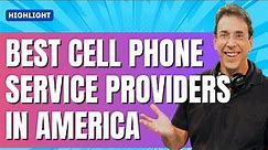 Best Cell Phone Service Providers in America