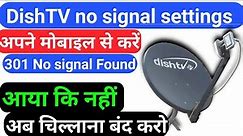 Dish tv no signal setting | dish no signal problem | 301 error