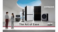 Hitachi Home Appliances | The Art of Ease