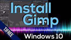 GIMP | Download and Install on Windows 10