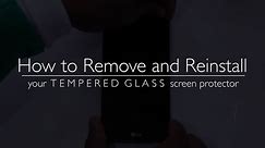 How to Remove and Reinstall a Tempered Glass Screen Protector