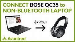 Connect Bose QC35 to a Computer or Laptop that doesn't have Bluetooth