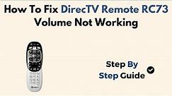 How To Fix DirecTV Remote RC73 Volume Not Working
