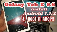 Samsung Galaxy Tab E 9.6 Install Android 7.1.2 Nougat & Root it After
