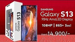 Samsung Galaxy S13 : 5G | 108MP Quad Cameras, 90Hz AmoLED Display||