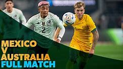 Mexico vs Australia - International Friendly - FULL MATCH