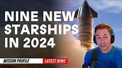 Starship to Launch 9 times from Starbase, Texas in 2024