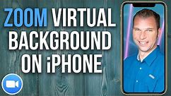 How To Use Zoom Virtual Background on iPhone