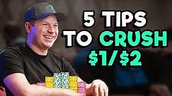 5 HACKS to CRUSH $1/$2 Live Cash Games