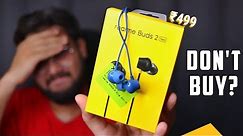 realme Buds 2 Neo Review after 48 hours | Don't Buy Before Watching...😪