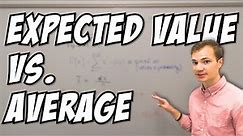 Understanding Expected Value vs Average | Explained by Michael
