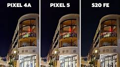 Pixel 4a vs Pixel 5 vs S20 FE Camera Comparison