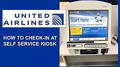 TRAVEL TIPS | UNITED AIRLINES: HOW TO CHECK IN AT SELF-SERVICE KIOSK