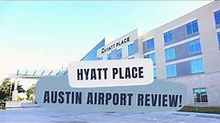 Hyatt Place Austin Airport Tour and Review | Austin, Texas Hotel