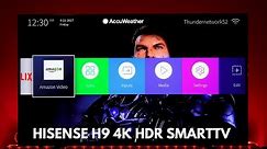 Hisense H9 SmartTV! 4K HDR at a Good Price