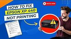 How to Fix Epson XP 440 Not Printing Issue? | Printer Tales