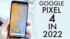Google Pixel 4 In 2022! (Still Worth It?) (Review)