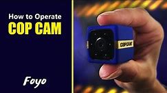Cop Camera How To Operate
