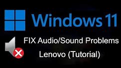 FIX Lenovo Computer Has No Sound in Windows 11 | FIX Sound Problems On Lenovo