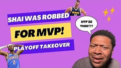 Playoff Takeover: Shai WAS ROBBED FOR MVP