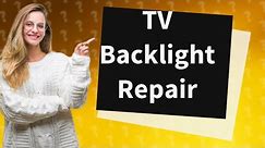 Is it worth fixing a broken backlight on a TV?