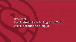 For Android: How to Log In to Your NYPL Account on SimplyE