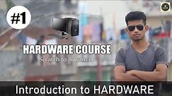 Introduction to Hardware - Basic Information of Computer [Hindi] - Computer Hardware Course #1