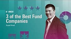 3 of the Best Fund Companies