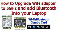 How to Upgrade/Add WiFi/Bluetooth adapter in your Laptop. Wi-Fi 5GHz+ Bluetooth 5.0