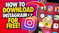 Instagram++ Download - How to Download Instagram++ for Free - Android & iOS