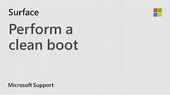 How to do a clean boot in Windows | Microsoft