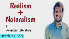 Realism and Naturalism in American Literature || Naturalism and Realism Movements