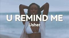 Usher - U Remind Me (Lyrics)