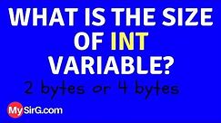 Size of int variable 2 or 4 bytes