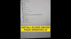 Install Driver PL2303 pada Windows 10 This is not Prolific PL2303 Please Contact your Suplier