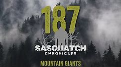 SC EP:187 Mountain Giants