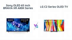Sony OLED vs LG OLED: Which TV is Better in 2022?