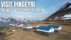 Visit Þingeyri - Full Village Tour in the Wild West Fjords of Iceland