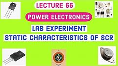 Static Characteristics of SCR Power Electronics Laboratory Experiment | V-I characteristics of SCR