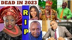 12 Nigerian Celebrities Who Died In 2023 (The Sad 😭 Full Compilation For this Year)