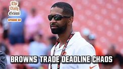BROWNS TRADE DEADLINE CHAOS REACTION - The Daily Grossi