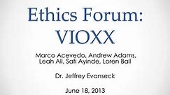 PPT - Ethics Forum: VIOXX PowerPoint Presentation, free download - ID:1686807