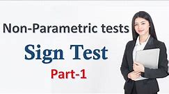 Sign Test (for one sample) | Non-Parametric tests | Statistics for All